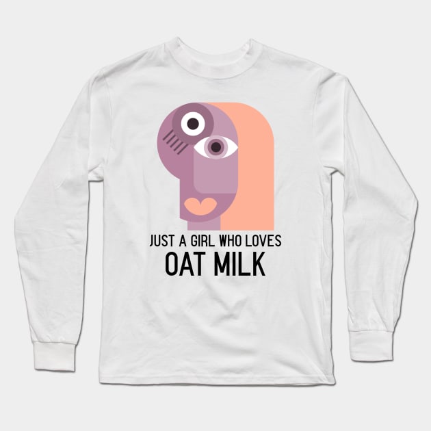 Just a girl who loves oat milk - Funny Vegetarian Long Sleeve T-Shirt by Printorzo